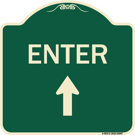Signmission Enter Enter with Up Arrow Heavy-Gauge Aluminum Architectural Sign, 18" x 18", G-1818-24097 A-DES-G-1818-24097